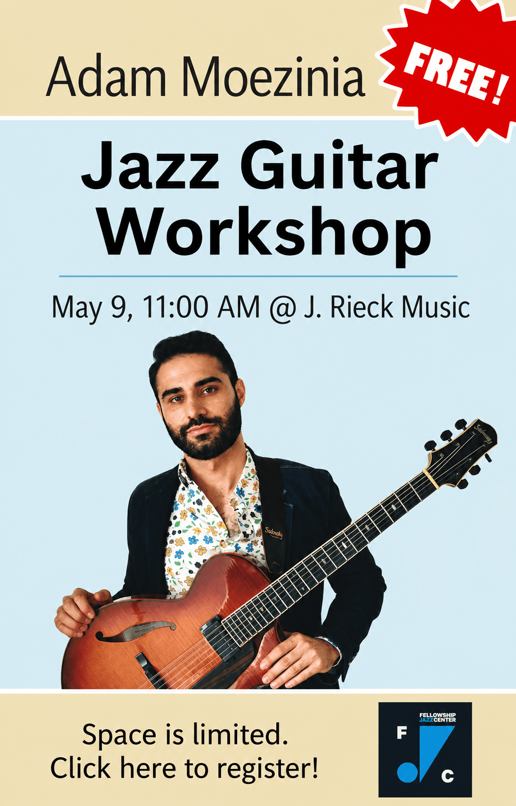Adam Moezinia Jazz Guitar Workshop. May 9 11:00 AM at J. Rieck Music. Space is limited. Click to register